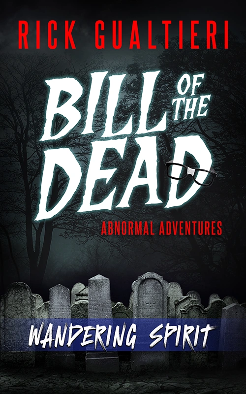 Horror Comedy Author Rick Gualtieri Wandering Spirit Wandering Spirit