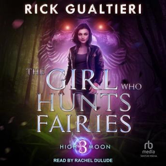 Horror Comedy Author Rick Gualtieri Audiobooks The Girl Who Hunts Fairies