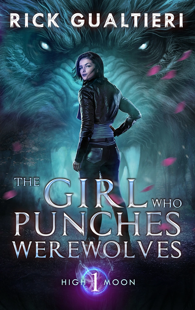 The Girl who punches werewolves - high moon fantasy thriller series